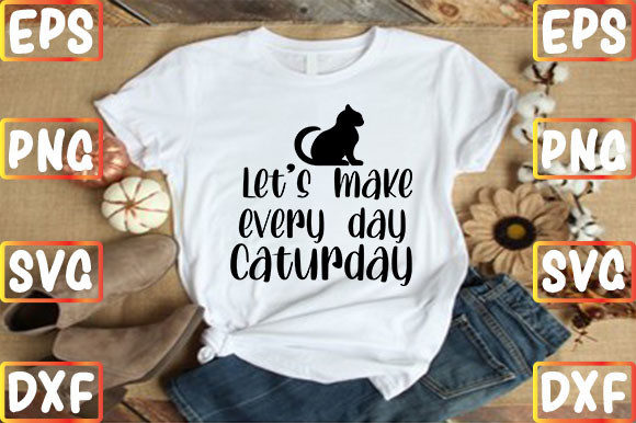 Let's Make Every Day Caturday