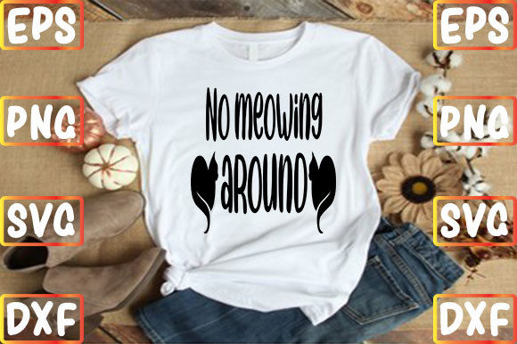 No Meowing Around
